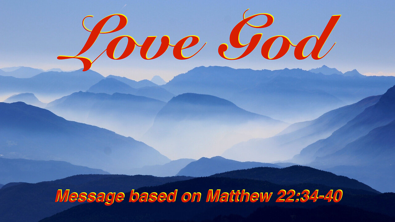 Love God Based on Matt 22:34-40