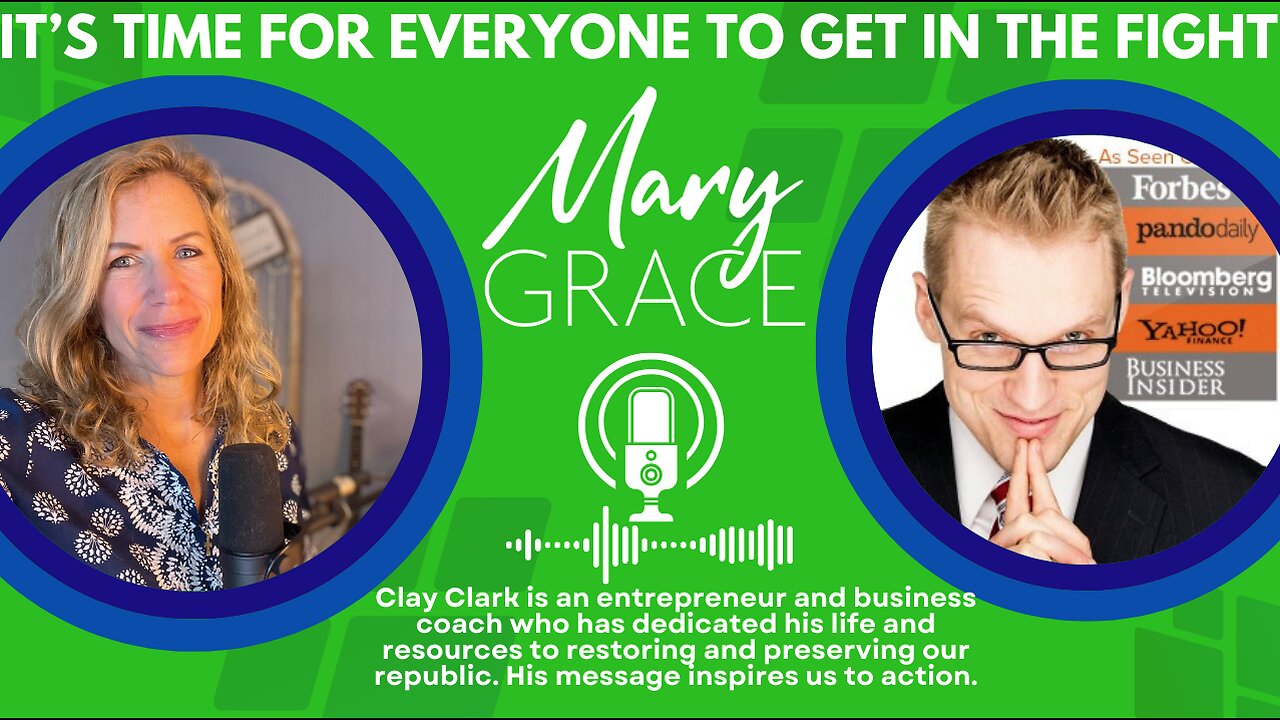 Mary Grace TV: Clay Clark Inspires Us All to Action