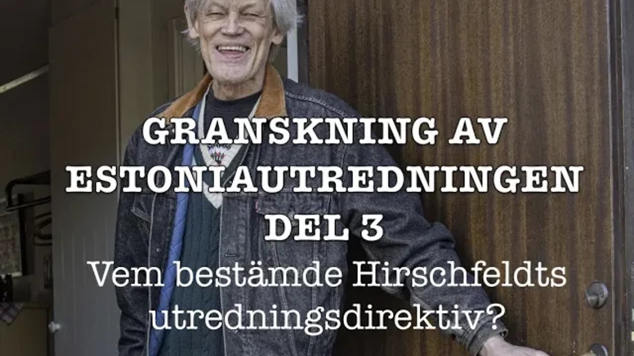 GRANSKNING AV ESTONIAUTREDNINGEN DEL 3.