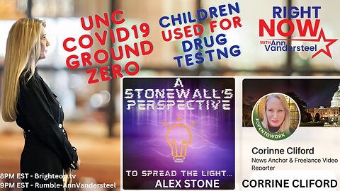 JULY 21, 2023 RIGHT NOW W/ANN VANDERSTEEL: UNC GROUND ZERO FOR COVID19