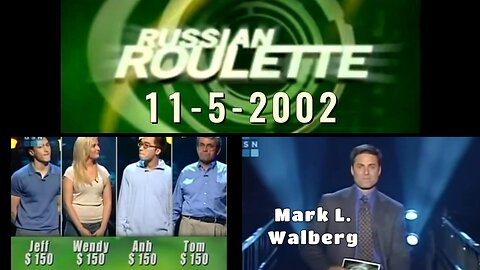 Mark L. Walberg | Russian Roulette (11-5-2002) | Jeff Wendy Anh Tom | Full Episode