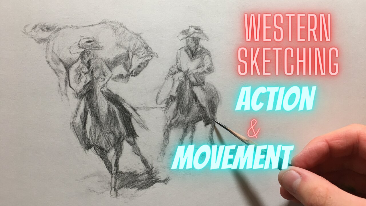 WESTERN SKETCHING! Creating ACTION & MOVEMENT In a Drawing