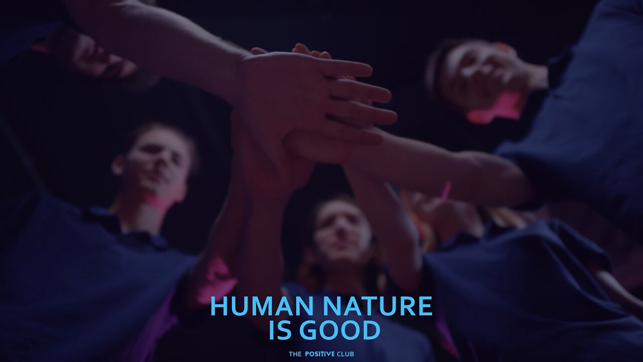 Human nature is good