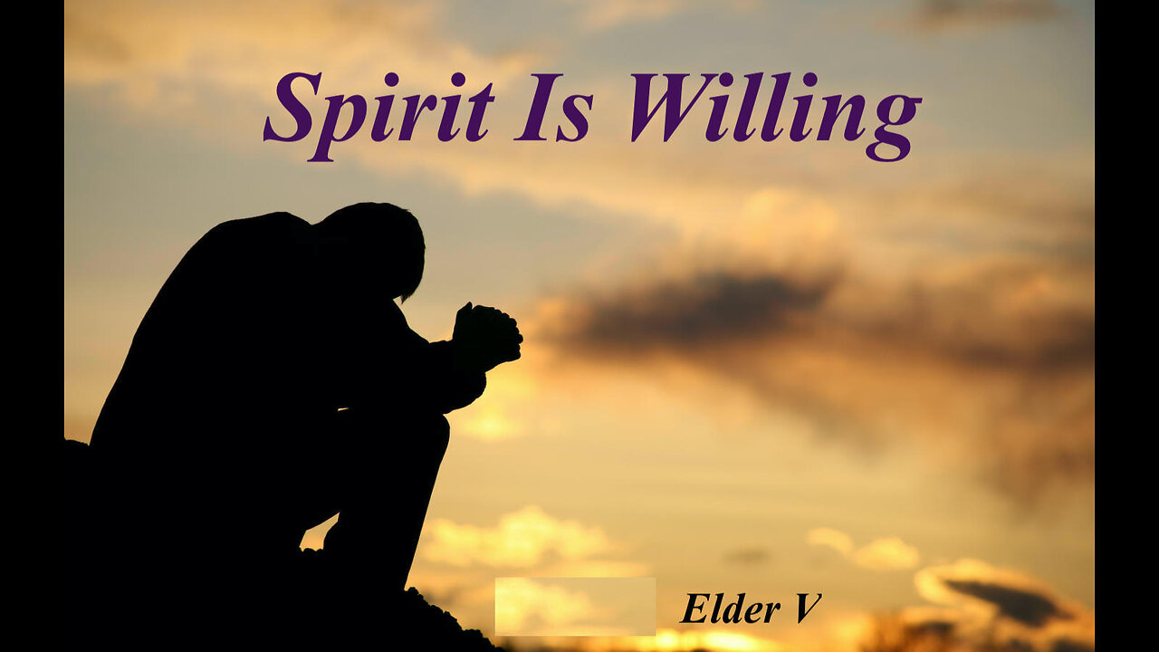 Spirit Is Willing
