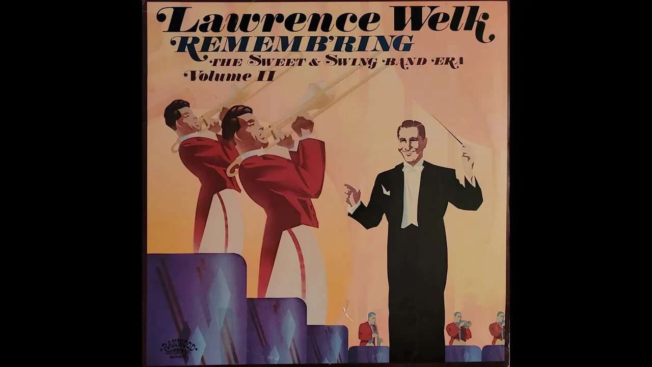 Lawrence Welk – Rememb'ring the Sweet & Swing Band Era - Volume II