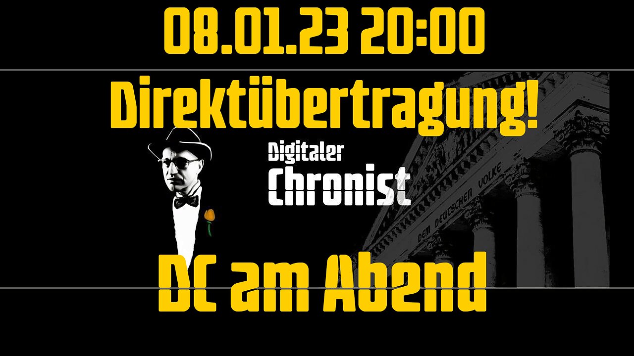 08.01.23 20:00 Direktübertragung! DC am Abend