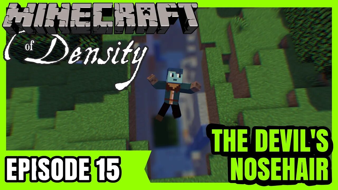 EP15 : The Devil's Nosehair : Minecraft of Density [ Let's Play ]