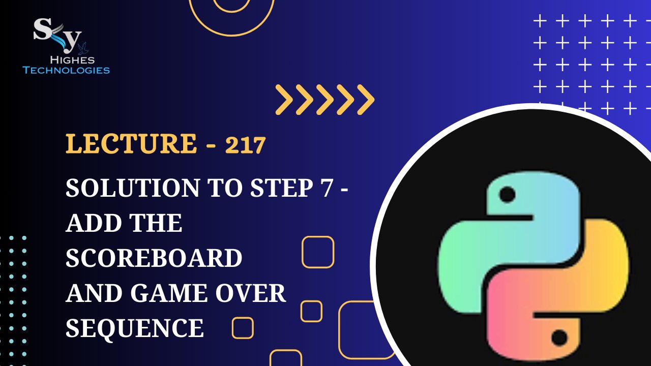 217. Solution to Step 7 - Add the Scoreboard and Game Over sequence | Skyhighes | Python