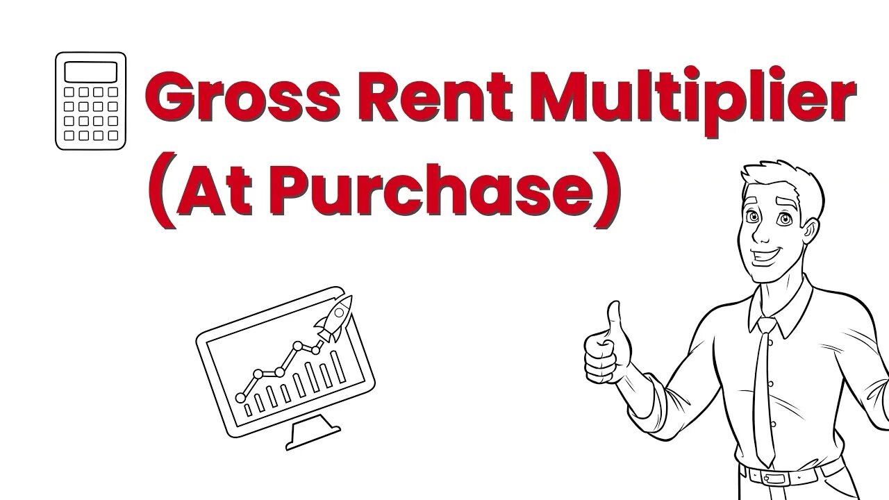 Property Flip or Hold - Gross Rent Multiplier (At Purchase) - How to Calculate