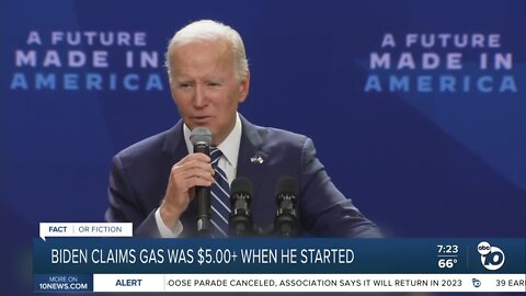 Fact or Fiction: Biden claims gas prices were over $5 when he started