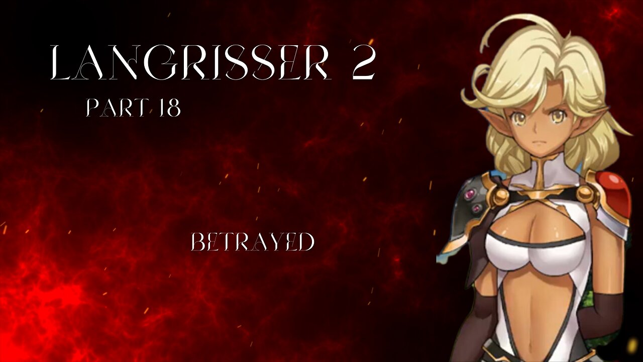 Langrisser 2 Part 18 - Betrayed