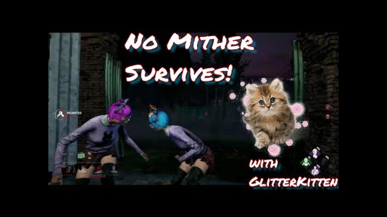 No Mither Survives! Dead by Daylight Rank 1-8 Survivor with GlitterKitten