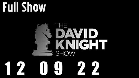 DAVID KNIGHT (Full Show) 12_09_22 Friday