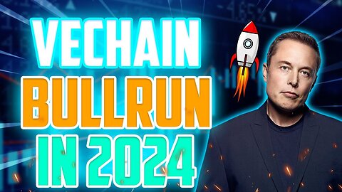 VET MASSIVE BULLRUN BY 2024 - VECHAIN PRICE PREDICTIONS & UPDATES