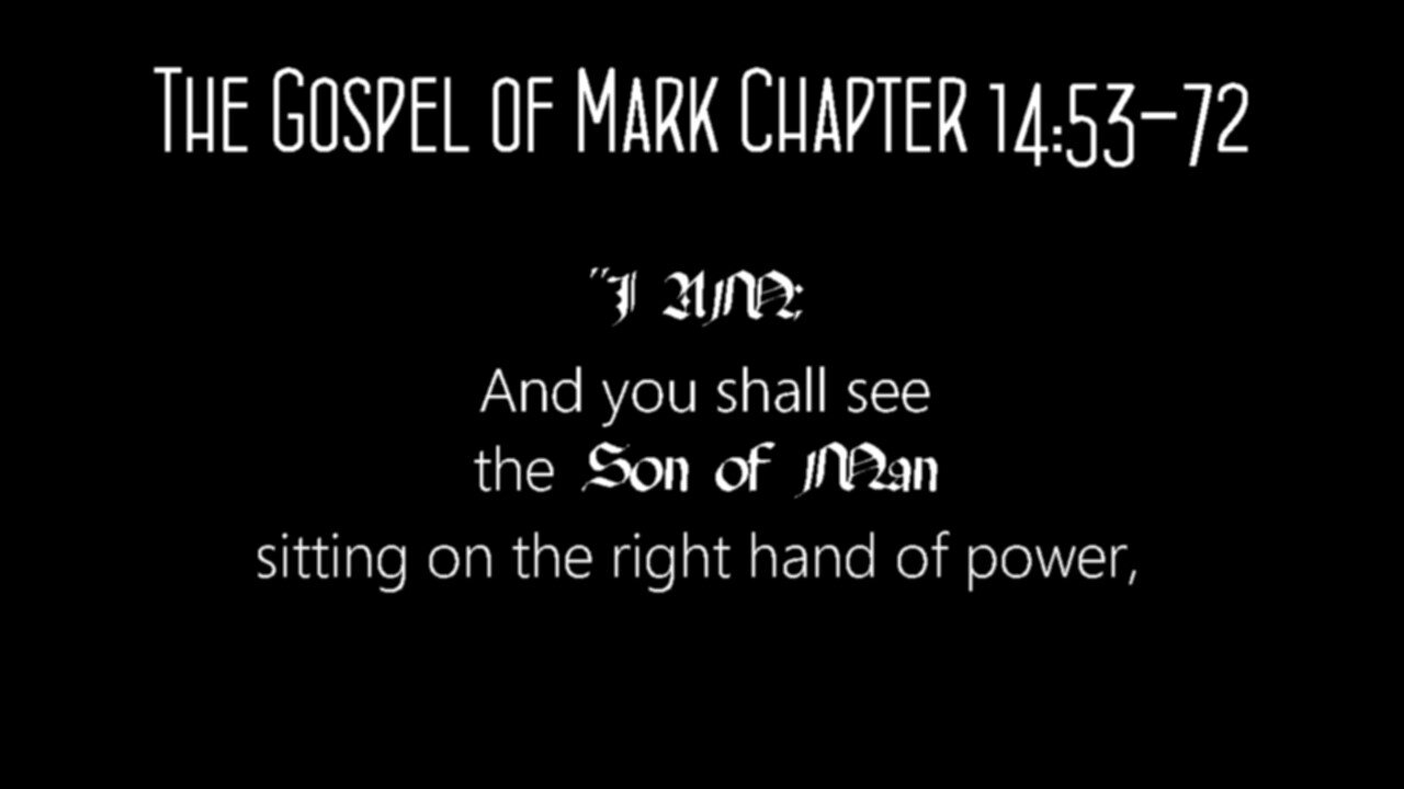 The Gospel of Mark Chapter 14:53-72