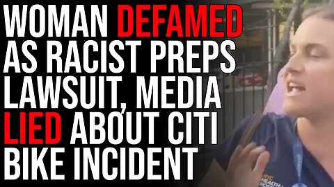 Woman Defamed As Racist Preps Lawsuit, Media Lied About Citi Bike Incident