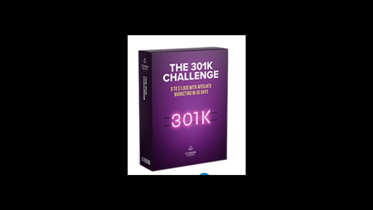 The 301K Challenge an Online Marketing Course for begginers