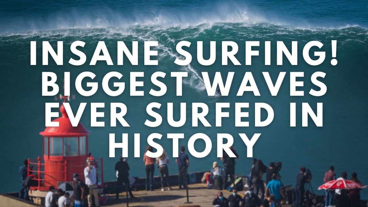 Insane Surfing! Biggest Waves Ever Surfed in History