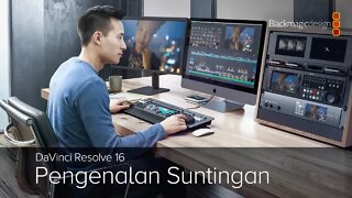 DaVinci Resolve 16 - Asas Penyuntingan