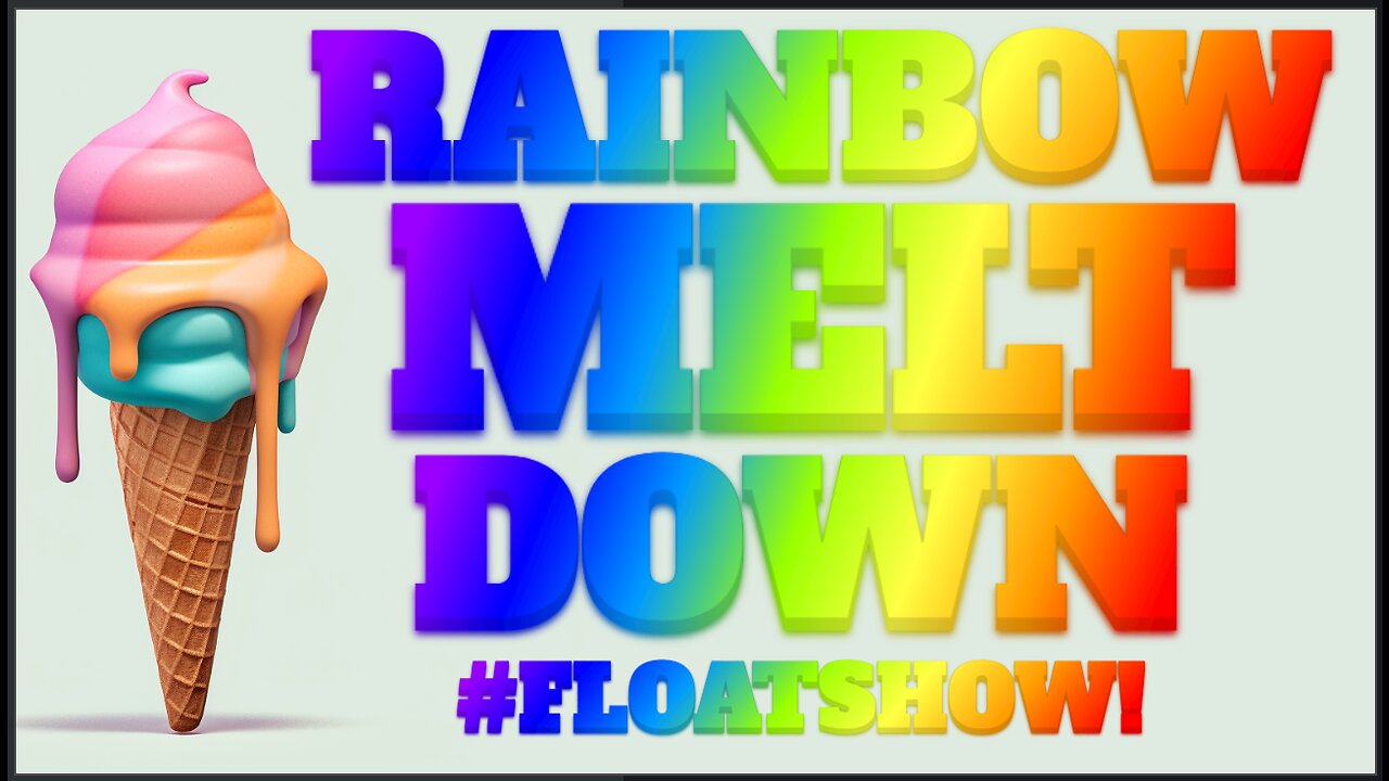 RAINBOW MELTDOWN! | Floatshow [5PM EST]