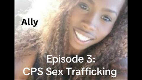 Ally Carter CPS Is The Supplier For Trafficking Ring