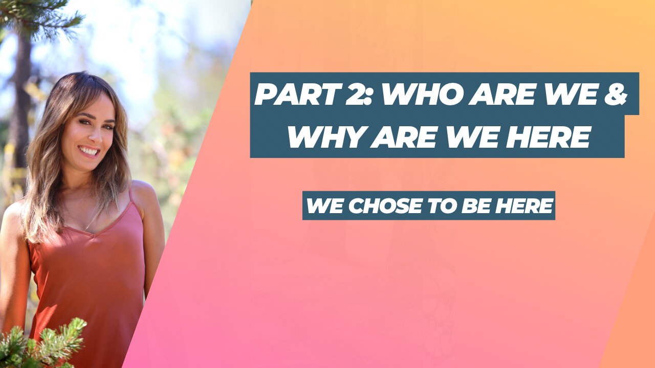 Part 2: Who Are We & Why Are We Here