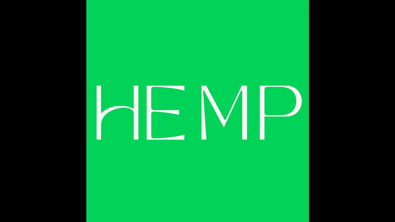 Hemp - Let's just go straight to Number One