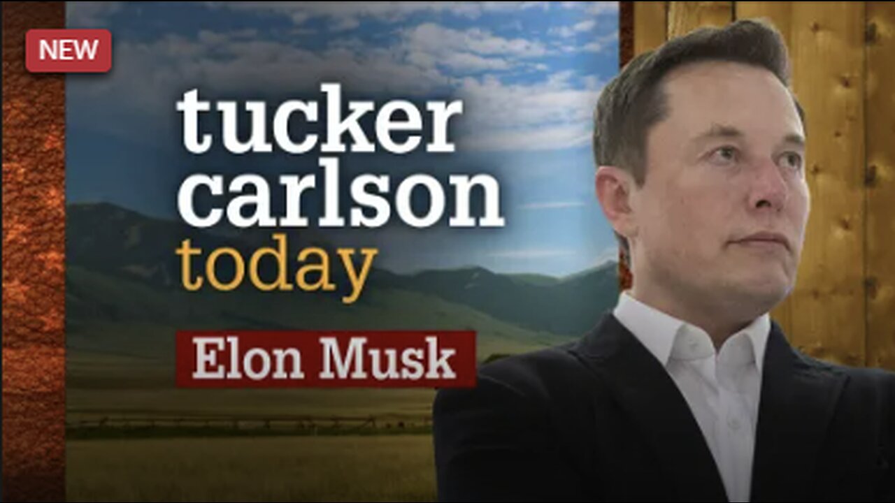 Elon Musk | Tucker Carlson Today (Full episode)