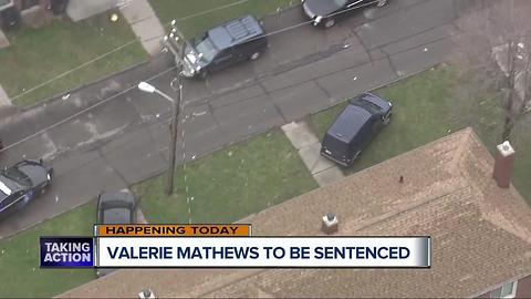 Valerie Mathews to be sentenced