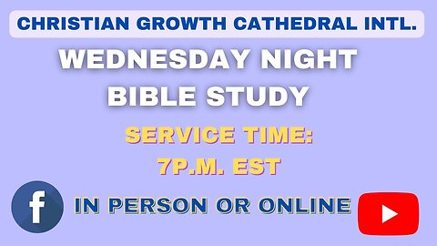 C.G.C. Wednesday Night Bible Study (November 20th 2024)