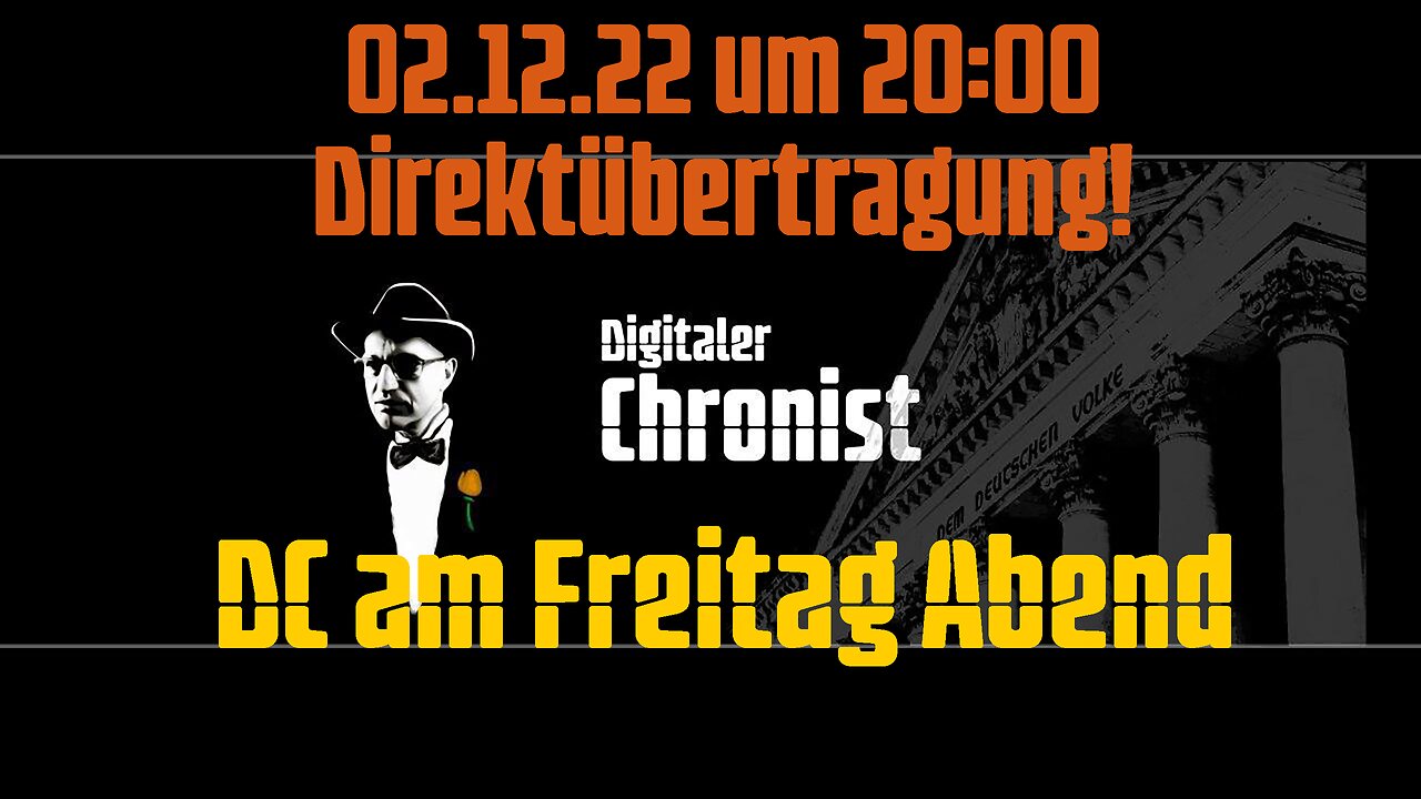 Aufzeichnung vom 02.12.22 Direktübertragung! DC am Freitag Abend