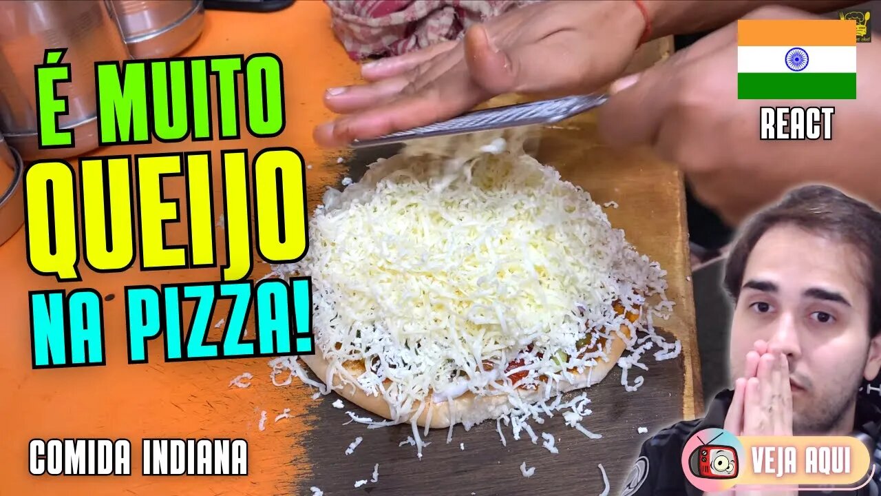 PIZZA NA ÍNDIA: MUITO QUEIJO E MUITA SUJEIRA! Reagindo a COMIDAS DE RUA INDIANAS | Veja Aqui Reacts