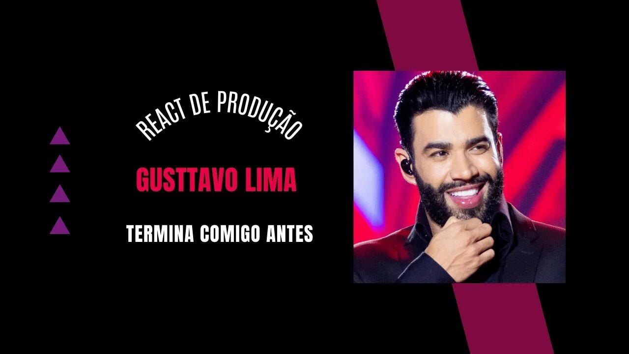 REACT DE PRODUÇÃO MUSICAL: GUSTTAVO LIMA