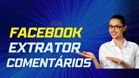 142 - Facebook Extrator de Comentários