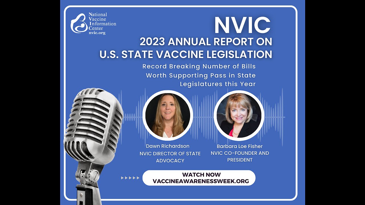 NVIC’s VAW 2023 Report on US State Vaccine Legislation with Dawn Richardson and Barbara Loe Fisher