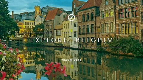 BELGIUM TRAVEL VLOG