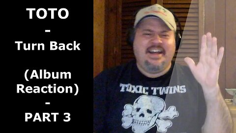 TOTO | Turn Back - Full Album (PART 3) | Reaction 