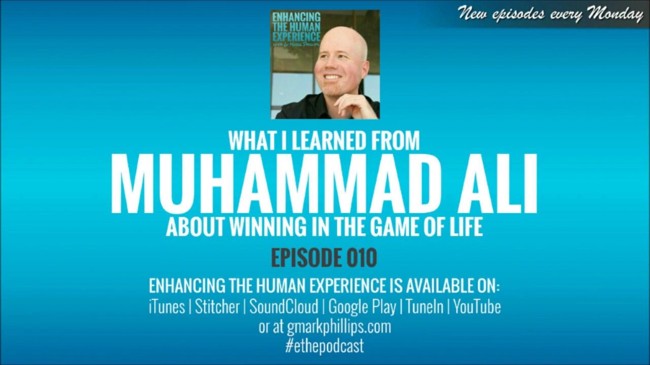 What I Learned From Muhammad Ali About Winning In the Game Of Life - ETHE 010