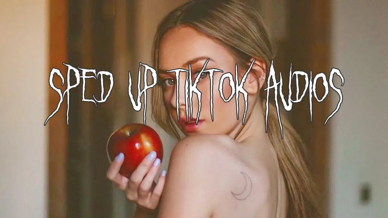 Sped Up Tiktok Audios (1)