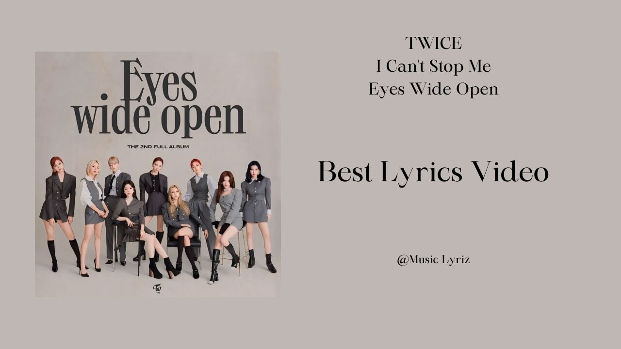 I Can't Stop Me Lyrics Video- TWICE- Eyes Wide Open #kpop #twice #bts #korea #kdrama #tzuyu #jihyo