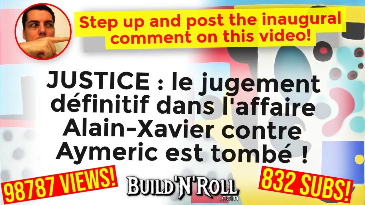 JUSTICE : le jugement définitif dans l'affaire Alain-Xavier contre Aymeric est tombé !