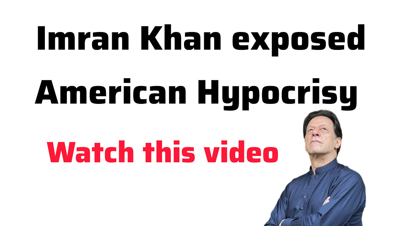 Imran Khan exposed American Hypocrisy. Why America is against Imran Khan?