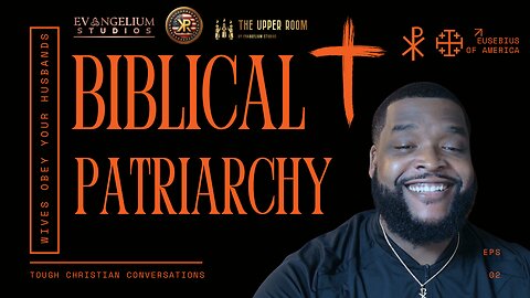 Biblical Patriarchy | Tough Christian Conversations