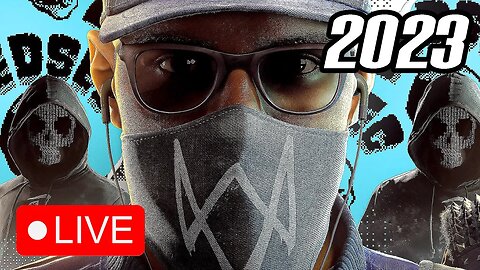 🔴 HACKERS VS THE WORLD 🔴 Watch Dogs 2 Gameplay in 2023