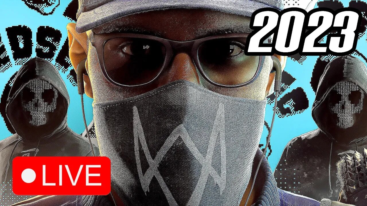 🔴 HACKERS VS THE WORLD 🔴 Watch Dogs 2 Gameplay in 2023