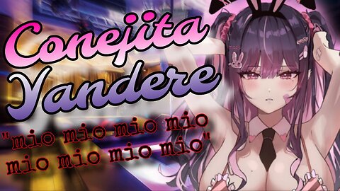 ASMR ROLEPLAY 👯‍♀️ Conejita YANDERE te posee 😏 [Usa Audifonos]