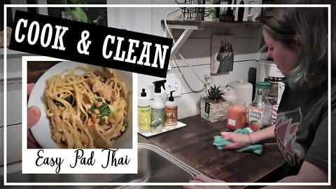 Cook & Clean With Me//Simple Pad Thai//Cleaning Motivation