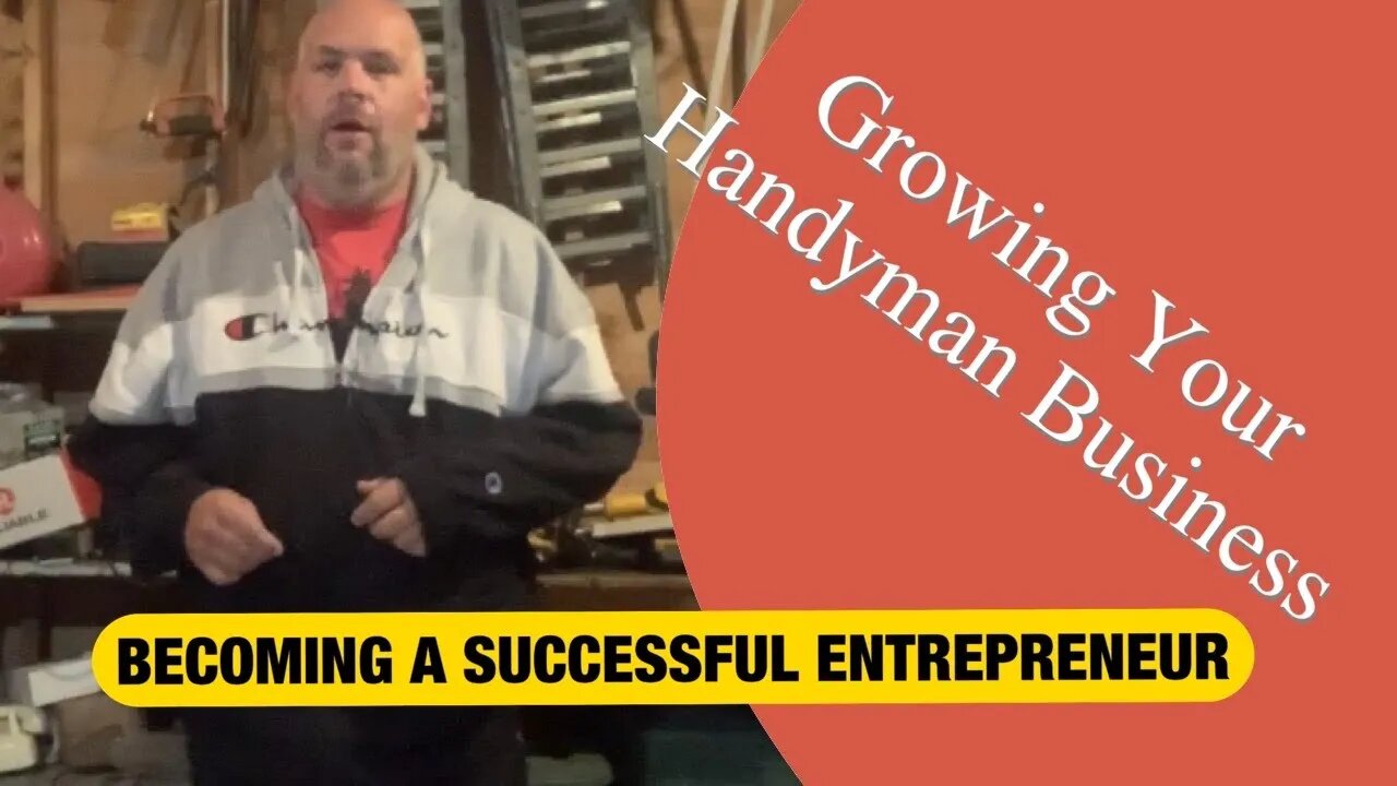 BECOMING A SUCCESSFUL ENTREPRENEUR - Growing Your Handyman Business