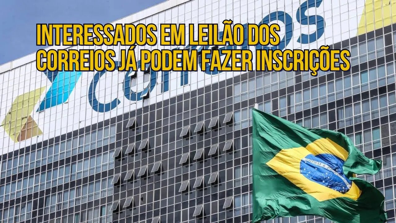 Interessados em leilão dos Correios já podem fazer inscrições.