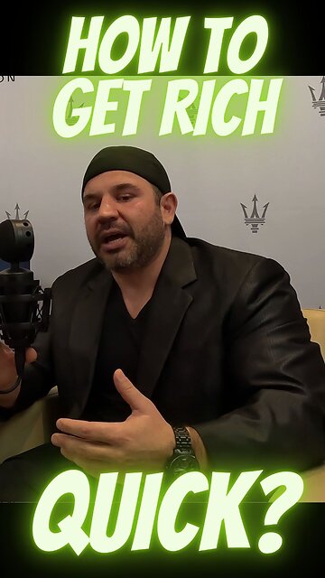 How To Get Rich Quick?